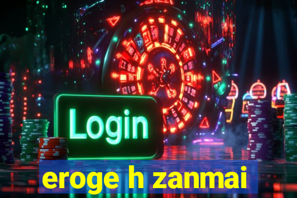 eroge h zanmai